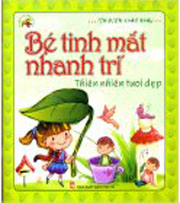 Bé Tinh Mắt Nhanh Trí - Thiên Nhiên Tươi Đẹp