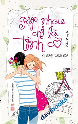 Gặp Nhau Chỉ Là Tình Cờ