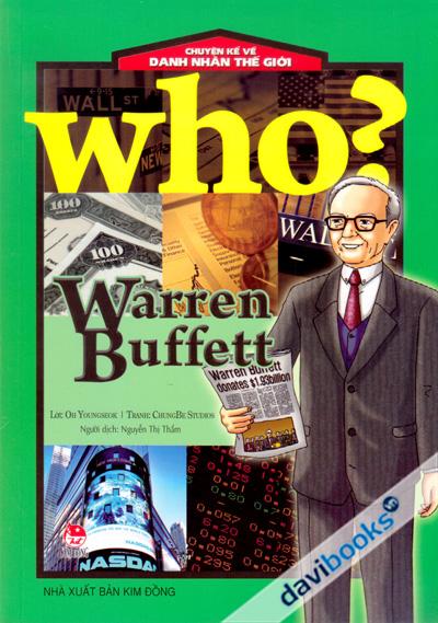 Chuyện Kể Về Danh Nhân Thế Giới Who Warren Buffett
