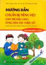 Hướng Dẫn Chuẩn Bị Tiếng Việt Cho Trẻ Mẫu Giáo Vùng Dân Tộc Thiểu Số Trong Thực Hiện Chương Trình Giáo Dục Mầm Non (Mẫu Giáo Nhỡ 4 - 5 Tuổi)
