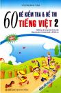 60 Đề Kiểm Tra Và Đề Thi Tiếng Việt 2