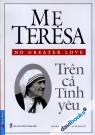 Mẹ Teresa Trên Cả Tình Yêu - No Greater Love