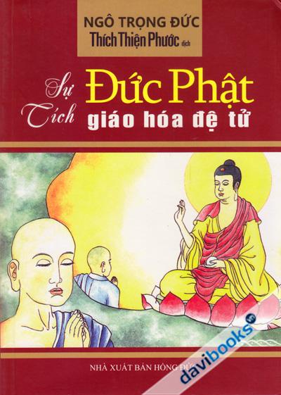 Sự Tích Đức Phật Giáo Hóa Đệ Tử