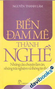 Biến Đam Mê Thành Nghề