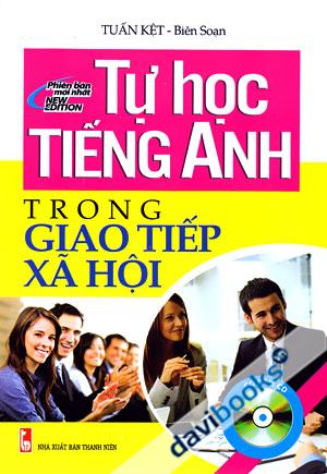 Tự Học Tiếng Anh Trong Giao Tiếp Xã Hội Kèm CD
