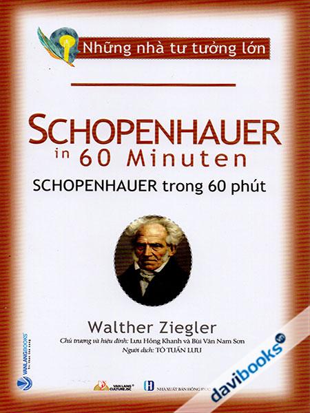 Những Nhà Tư Tưởng Lớn - Schopenhauer In 60 Minuten - Schopenhauer Trong 60 Phút