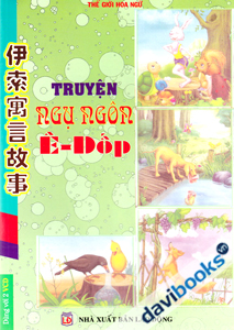 Truyện Ngụ Ngôn Ê - Dốp Song Ngữ Việt - Hoa