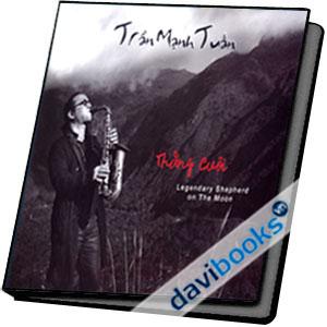 Trần Mạnh Tuấn Thằng Cuội Legendary Shepherd On The Moon