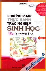 Phương Pháp Thực Hành Trắc Nghiệm Sinh Học 12 Phần Di Truyền Học