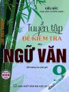 Tuyển Tập Đề Kiểm Tra Môn Ngữ Văn 9 (Bộ SGK Hiện Hành)