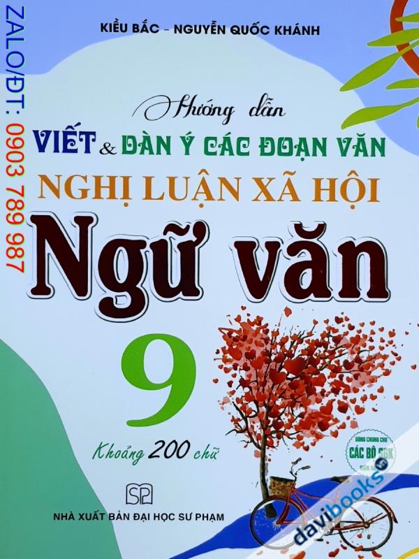 Hướng Dẫn Viết Dàn Ý Các Đoạn Văn Nghị Luận Xã Hôi Ngữ Văn 9 (Bộ SGK Hiện Hành)
