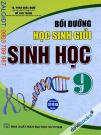 Bồi Dưỡng Học Sinh Giỏi Sinh Học 9 (Bộ SGK Hiện Hành)