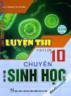 Luyện Thi Vào Lớp 10 Chuyên Môn Sinh Học (Bộ SGK Hiện Hành)