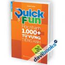 Quick & Fun Học Nhanh 1000+ Từ Vựng Tiếng Anh (Cho Luyện Thi THPT Quốc Gia)