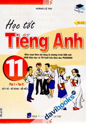 Học Tốt Tiếng Anh 11 Tập 1 Và Tập 2 Đầy Đủ Rỗ Ràng Dễ Hiểu Mới Nhất