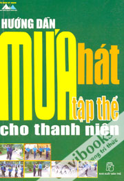 Hướng Dẫn Múa Hát Tập Thể Cho Thanh Niên