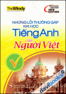 Những lỗi thường gặp khi học tiếng Anh của người Việt 