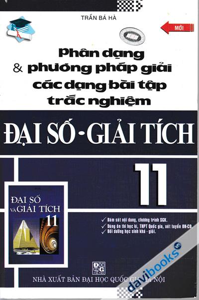 Phân Dạng Và Phương Pháp Giải Các Dạng Bài Tập Trắc Nghiệm Đại Số Giải Tích 11
