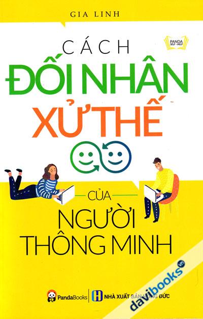 Cách Đối Nhân Xử Thế Của Người Thông Minh