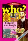 Chuyện Kể Về Danh Nhân Thế Giới Who Vincent Van Gogh