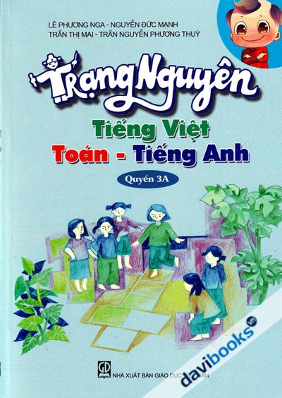 Trạng Nguyên Tiếng Việt - Toán - Tiếng Anh (Quyển 3A)