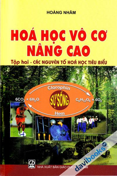 Hóa Học Vô Cơ Nâng Cao - Tập 2 Các Nguyên Tố Hóa Học Tiêu Biểu