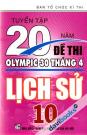 Tuyển Tập 20 Năm Đề Thi Olympic 30 Tháng 4 Lịch Sử 10