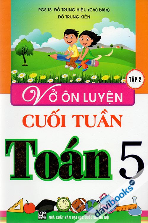 Vở Ôn Luyện Cuối Tuần Toán 5 Tập 2