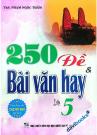 250 Đề Và Bài Văn Hay Lớp 5