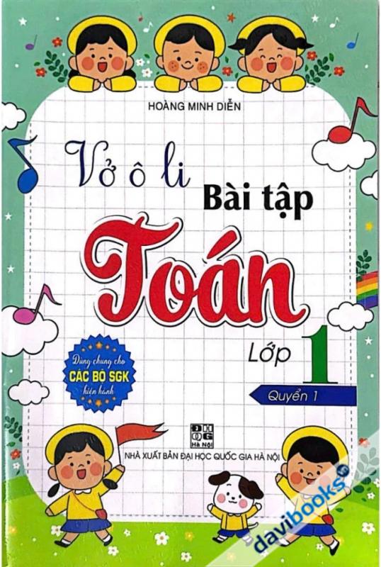 Vở Ô Li Bài Tập Toán Lớp 1 (Dùng Chung Cho Các Bộ SGK Hiện Hành)