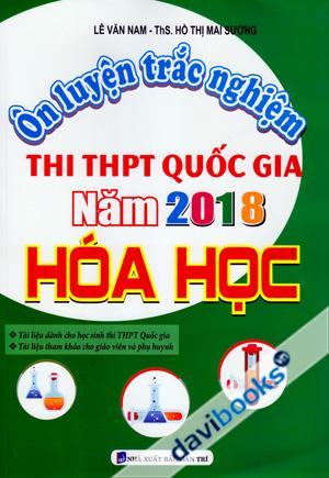 Ôn Luyện Trắc Nghiệm Thi THPT Quốc Gia Năm 2018 Hóa Học