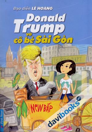 Donald Trump Và Cô Bé Sài Gòn