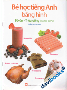 Bé Học Tiếng Anh Bằng Hình - Đồ Ăn Và Thức Uống