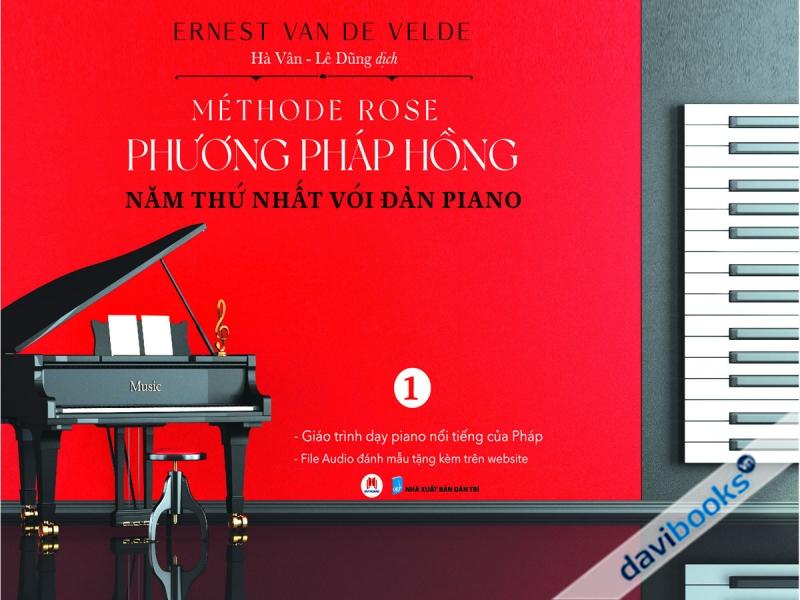 Méthode Rose Phương Pháp Hồng Năm Thứ Nhất Với Đàn Piano - Tập 1