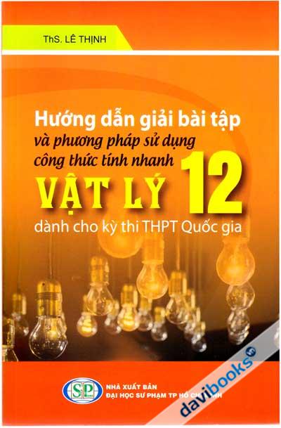 Hướng Dẫn Giải Bài Tập Và Phương Pháp Sử DỤng Công Thức Tính Nhanh Vật Lý 12