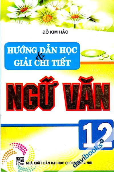 Hướng Dẫn Học Và Giải Chi Tiết Ngữ Văn 12