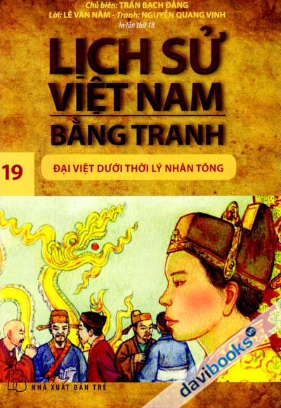 Lịch Sử Việt Nam Bằng Tranh 19 Đại Việt Dưới Thời Lý Nhân Tông