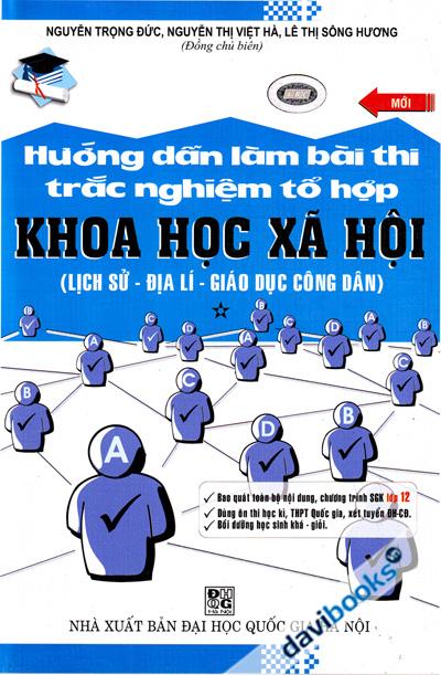 Hướng Dẫn Làm Bài Thi Trắc Nghiệm Tổ Hợp Khoa Học Xã Hội (Lịch Sử - Địa Lí - Giáo Dục Công Dân)