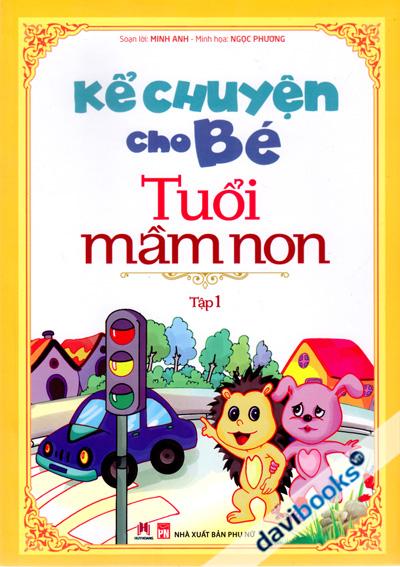 Kể Chuyện Cho Bé Tuổi Mầm Non Tập 1