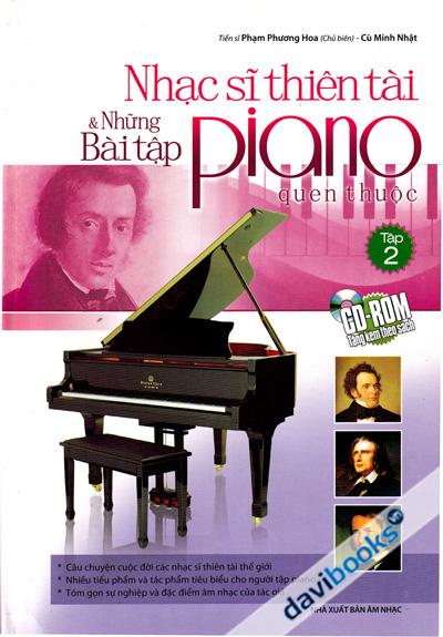 Nhạc Sĩ Thiên Tài Và Những Bài Tập Piano Quen Thuộc Tập 2 (Kèm 1 CD ROM)