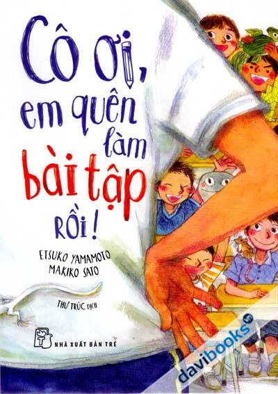 Cô Ơi Em Quên Làm Bài Tập Rồi
