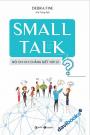 Small Talk - Nói Chi Khi Chẳng Biết Nói Gì