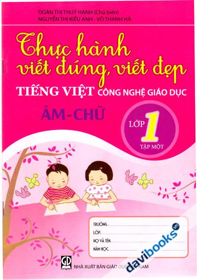 Thực Hành Viết Đúng Viết Đẹp Tiếng Việt Công Nghệ Giáo Dục Âm Chữ Lớp 1 Tập 1