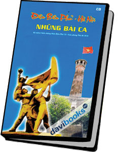 Điện Biên Phủ - Hà Nội Những Bài Ca