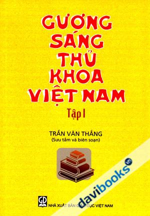 Gương Sáng Thủ Khoa Việt Nam Tập 1