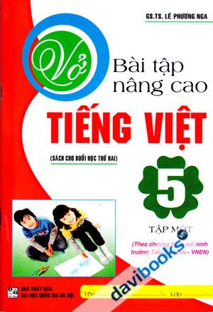 Vở Bài Tập Nâng Cao Tiếng Việt 5 Tập 1 Sách Cho Buổi Học Thứ 2 Theo Chương Trình Mô Hình Trường Tiểu Học Mới VNEN