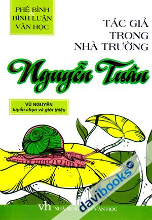 Phê Bình Và Bình Luận Văn Học Tác Giả Trong Nhà Trường Nguyễn Tuân