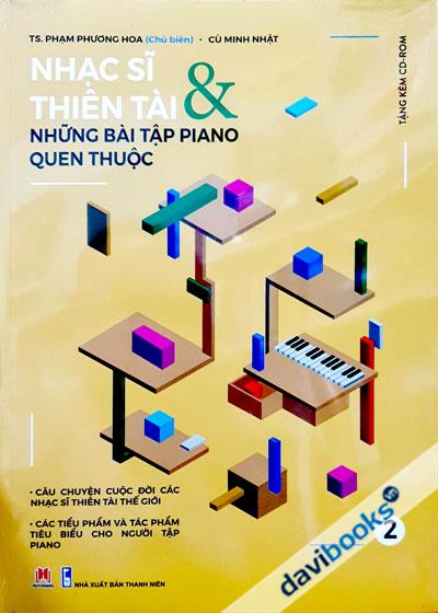 Nhạc Sĩ Thiên Tài Và Những Bài Tập Piano Quen Thuộc Phần 2 (Kèm 1 CD ROM)