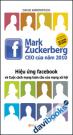 Mark Zuckerberg CEO Của Năm 2010 - Hiệu Ứng Facebook Và Cuộc Cách Mạng Toàn Cầu Của Mạng Xã Hội