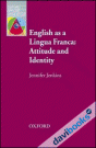 Oxford Applied Linguistics: English as a Lingua Franca: Attitude & Identity (9780194422376)